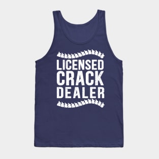 Licensed Crack Dealer Chiropractor Chiropractic Bone Doctor Tank Top